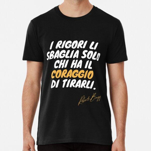 Remera Roberto Baggio Divin Codino Citazione Calcio Rigori C