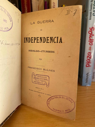 Bulnes, Francisco. La Guerra De Independencia. 1810