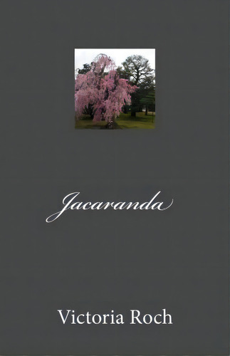 Jacaranda, De Victoria Roch. Editorial Createspace Independent Publishing Platform, Tapa Blanda En Español