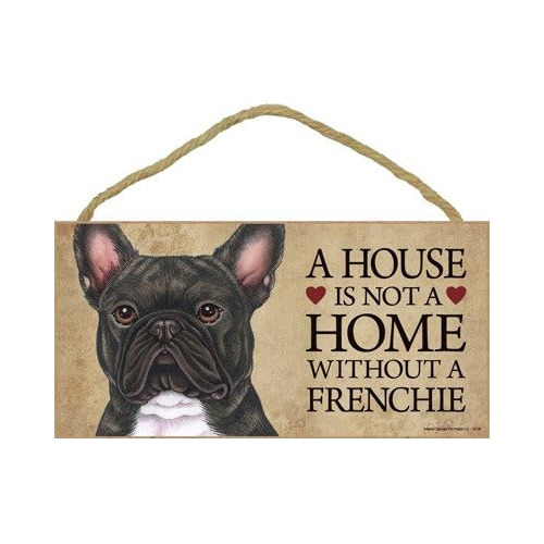 ** Una Casa No Es Un Hogar Sin Un Frenchie  (bulldog Fr...