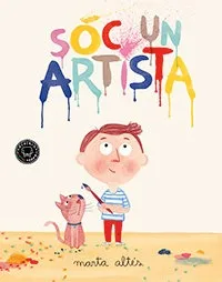 Soc Un Artista - Altes, Marta (book)
