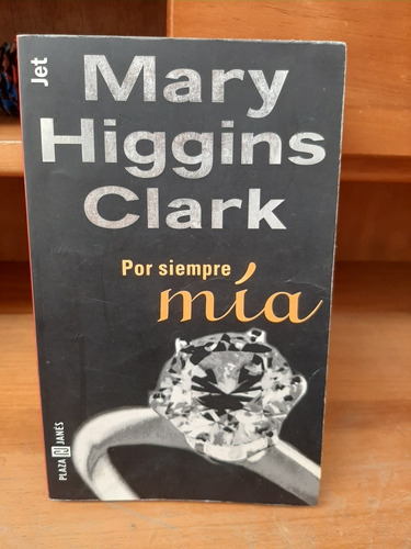 Por Siempre Mía. Mary Higgins Clark.