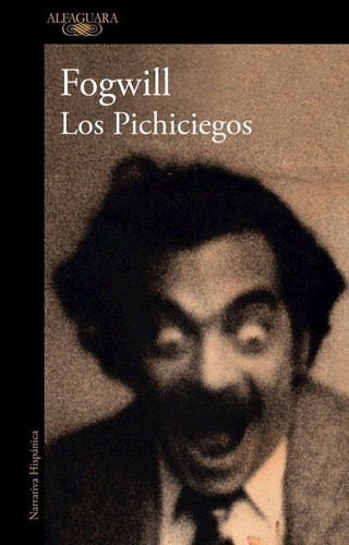 Los Pichiciegos - Fogwill - Alfaguara