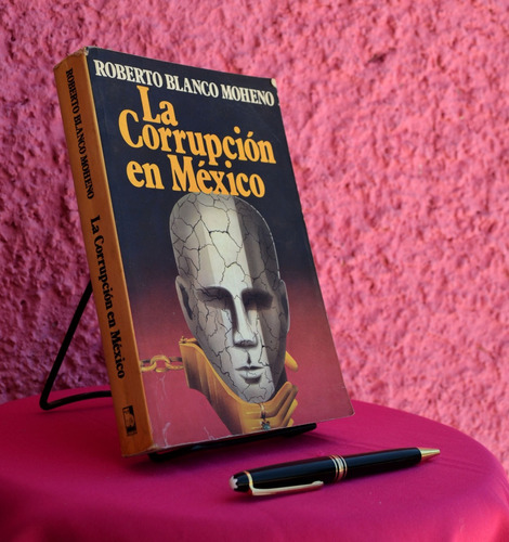 La Corrupción En México Roberto Blanco Moheno Libro 