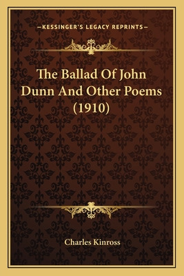 Libro The Ballad Of John Dunn And Other Poems (1910) - Ki...