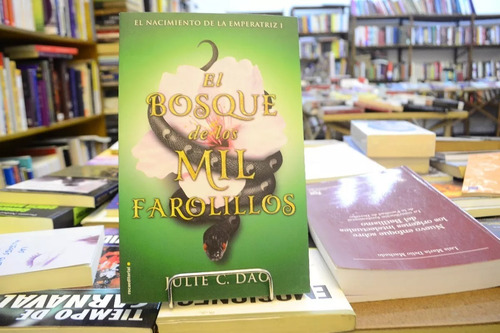 El Bosque De Los Mil Farolillos. Julie C. Dao.