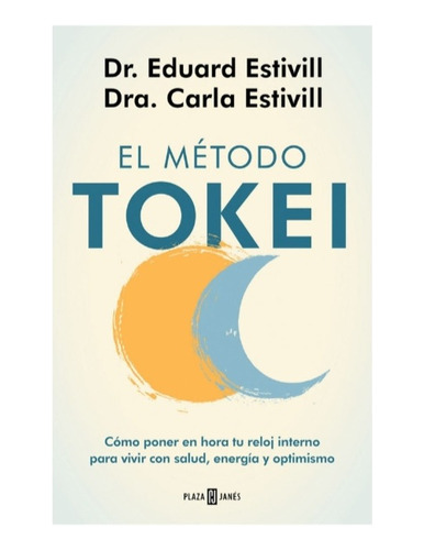 Libro El Método Tokei Dr. Eduard Estivill Dra.carla Estivill
