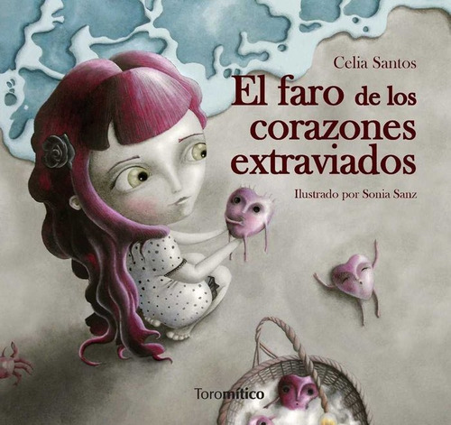 El Faro De Los Corazones Extraviados, De Santos García, Celia. Editorial Toromítico, Tapa Dura En Español