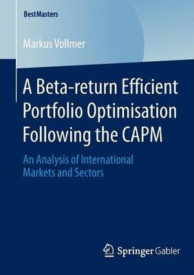 Libro A Beta-return Efficient Portfolio Optimisation Foll...