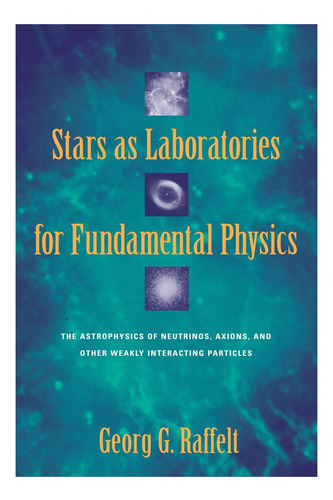Libro: Las Estrellas Como Laboratorios De Física Fundamental