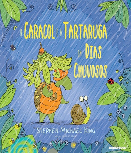Caracol E A Tartaruga Em Dias Chuvosos, O, De King, Stephen Michael. Editora Brinque-book, Capa Mole Em Português