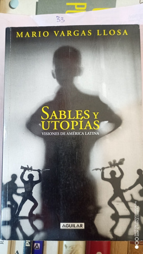 Libro Sables Y Utopías. Mario Vargas Llosa