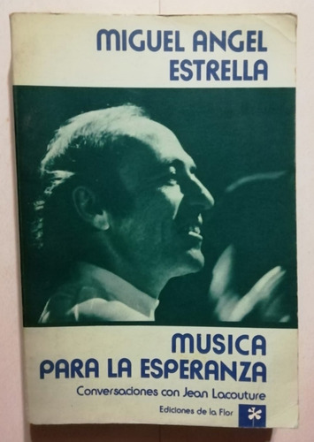 Música Para La Esperanza -miguel Estrella -de La Flor - 1985 (Usado)