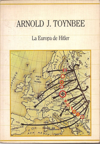 La Europa De Hitler - Arnold J. Toynbee - Tomo 2