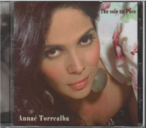 Cd - Annae Torrealba / Tan Solo Un Poco - Original Y Sellado