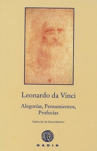 Alegorias, Pensamientos, Profecias, De Leonardo Da Vinci. Serie 1 Editorial Editorial Gadir, Tapa Blanda, Edición 1 En Español, 9999