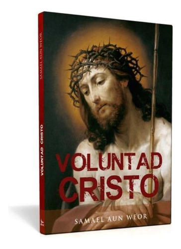 Voluntad Cristo - Samael Aun Weor | Ageac