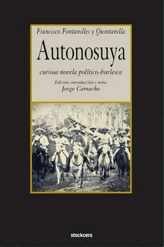 Autonosuya, De Francisco Fontanilles Y Quintanilla. Editorial Stockcero, Tapa Blanda En Español