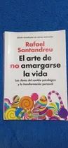 Comprar El Arte De No Amargarse La Vida, -rafael Santandreu