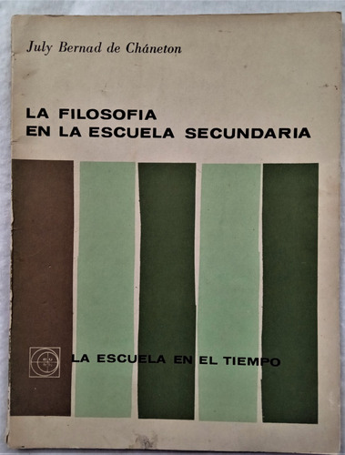 La Filosofia En La Escuela Secundaria - July Bernad Chaneton