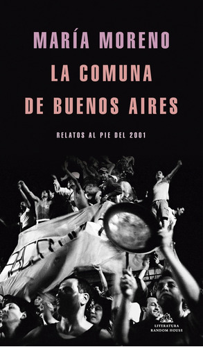 Comuna De Buenos Aires, La - Diego/ Moreno Maria Ines Calb