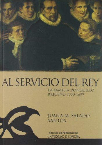 Libro Al Servicio Del Rey La Familia Ronquillo B De Salado S