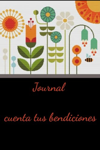 Journal - Cuenta Tus Benciones: Journal - Diario : Cuenta Tu