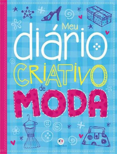 Meu Diário Criativo De Moda, De Anton Poitier. Editora Ciranda Cultural, Capa Mole Em Português
