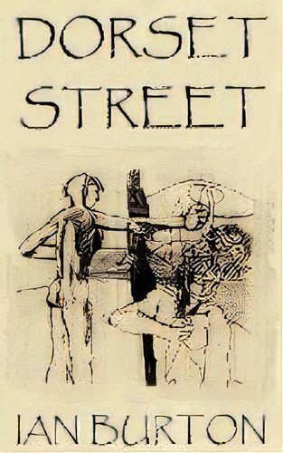 Dorset Street, De Ian Burton., Vol. 1. Editorial Legare Street Pr En Inglés