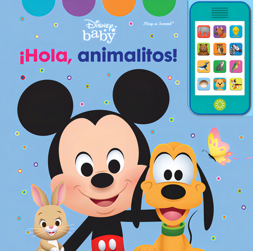Hola Animalitos. Mi Propio Telefono Disney Baby. M, De Disney Baby. Editorial Pi Kids, Tapa Dura En Español, 2023