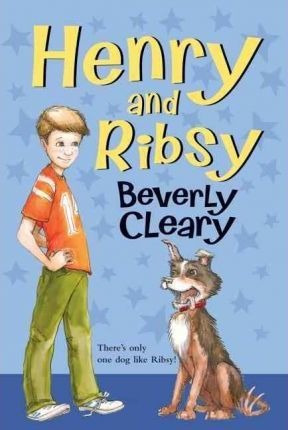 Henry And Ribsy - Beverly Cleary