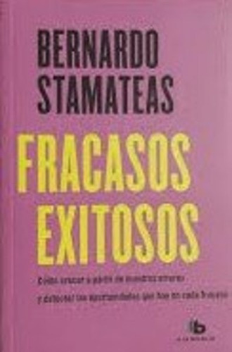 Fracasos Exitosos  - Bernardo Stamateas