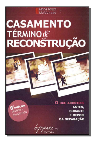 Libro Casamento Termino & Reconstrucao 08ed 09 De Maldonado