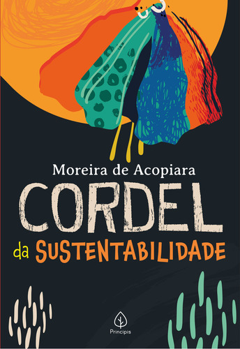 Cordel da sustentabilidade, de Moreira de Acopiara. Editora Principis, capa mole em português