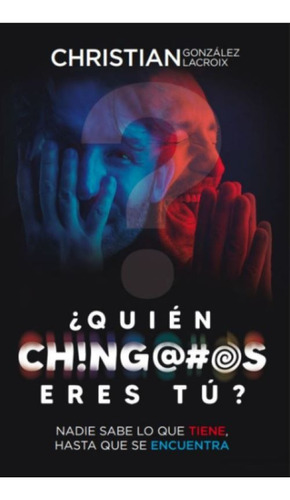 ¿quién Ch!ng@#os Eres Tú?