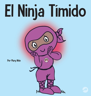 Libro El Ninja Tã­mido: Un Libro Para Niã±os Sobre El Apr...