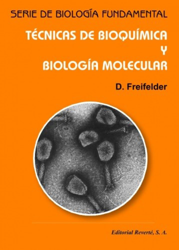 Tecnicas De Bioquímica Y Biología Molecular  -  Freifelde,