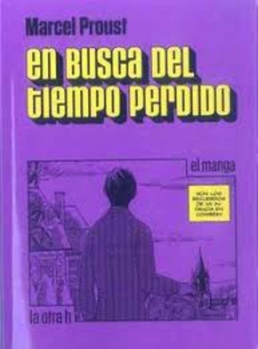 En Busca Del Tiempo Perdido - Marcel Proust