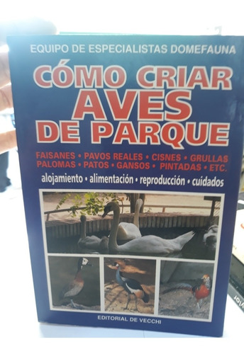 Libro Cómo Criar Aves De Parqueequipos De Especialistas 