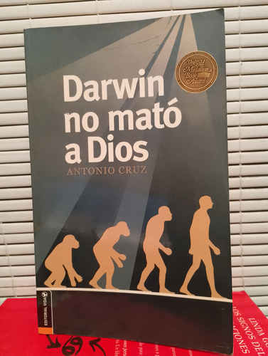 Darwin No Mató A Dios. Antonio Cruz 
