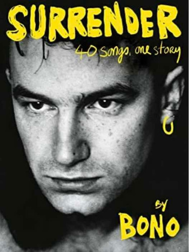 Biografia De Bono U2 Surrender 40 Songs One Story