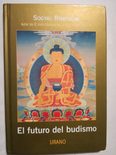 El Futuro Del Budismo - Rimpoche, Sogyal - Urano