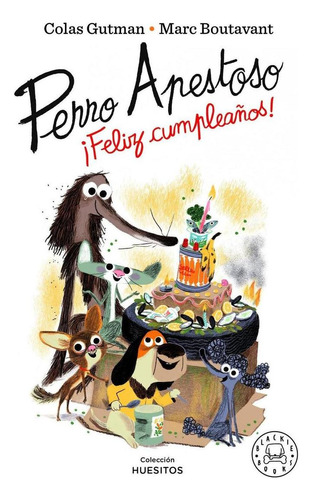 Libro: Perro Apestoso ¡feliz Cumpleaños!. Gutman, Colas. Bla