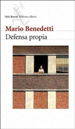 Defensa Propia, De Benedetti, Mario. Editorial Seix Barral En Español
