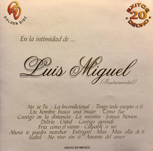 Cd Luis Miguel En La Intimidad - Golden Disc - 20 Exitos