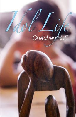 Libro Idol Life - Huff, Gretchen Ann