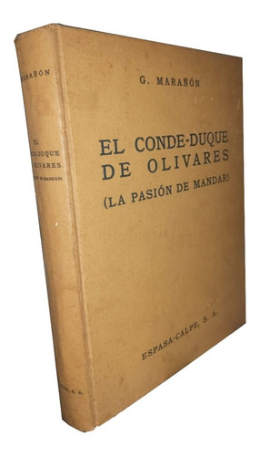 El Conde-duque De Olivares - G. Marañón