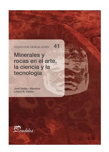 Minerales Y Rocas En El Arte, La Ciencia Y La Tecn Nuevo!