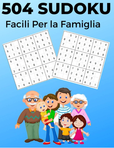 Libro: 504 Sudoku Facili Per La Famiglia: Giochi Sudoku Faci