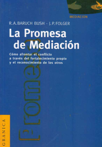 Promesa De Mediacion, La - Baruch Bush, R. A./ Folger